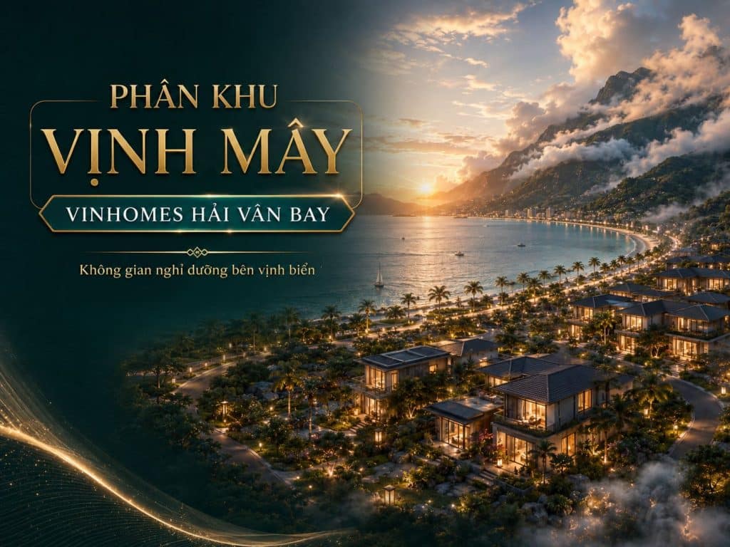 đầu tư phân khu vịnh mây - vinhomes làng vân